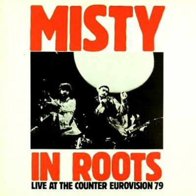 MISTY IN ROOTS - Live At The Counter Eurovision '79