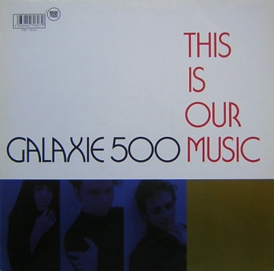 GALAXIE 500 - This Is Our Music
