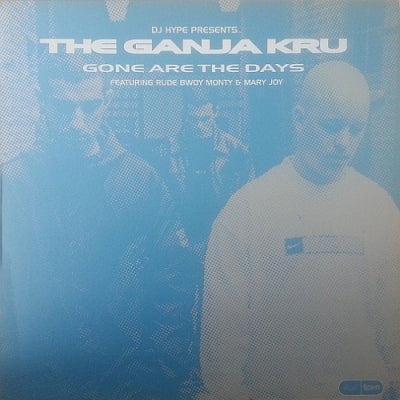 THE GANJA KRU FEATURING RUDE BWOY MONTY & MARY JOY - Gone Are The Days