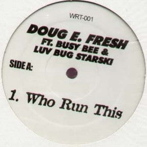 DOUG E. FRESH - Who Run This / Where's The Party At