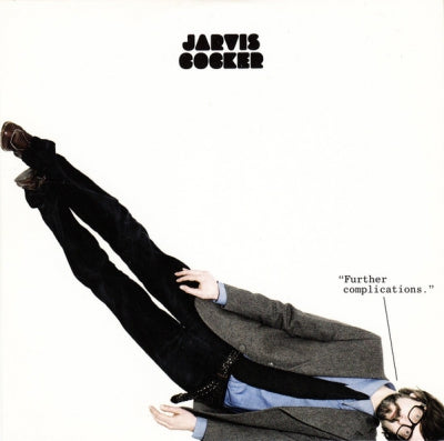 JARVIS COCKER - Further Complications
