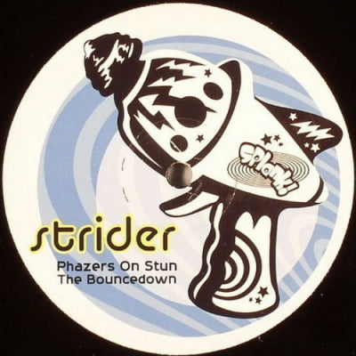 STRIDER - Phazers On Stun / The Bouncedown