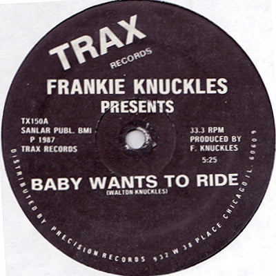 FRANKIE KNUCKLES PRESENTS - Your Love / Baby Wants To Ride