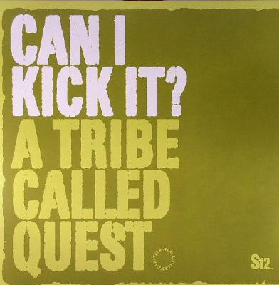 A TRIBE CALLED QUEST - Can I KIck It?