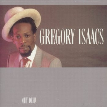GREGORY ISAACS - Out Deh!