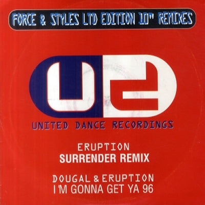 ERUPTION - Surender / I'm Gonna Get Ya 96 (Force & Styles Remixes)