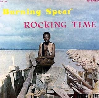 BURNING SPEAR - Rocking Time