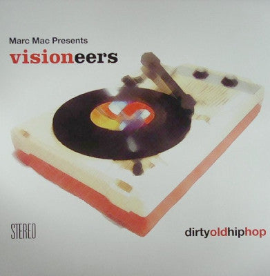 MARC MAC PRESENTS VISIONEERS - Dirty Old Hip Hop
