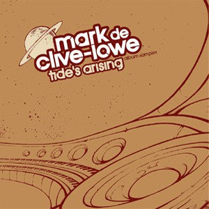 MARK DE CLIVE-LOWE - Tide's Arising (Album Sampler)