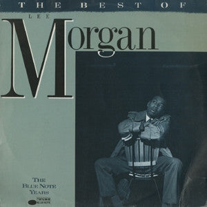 LEE MORGAN - The Best Of Lee Morgan