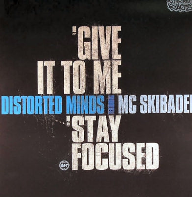 DISTORTED MINDS - Give It To Me / Stay Focused