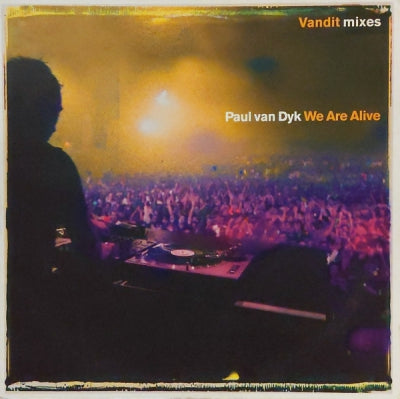PAUL VAN DYK - We Are Alive (Vandit Mixes)