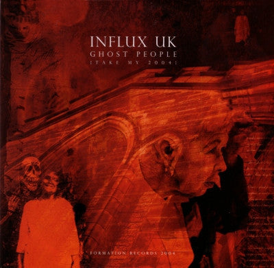INFLUX UK - Ghost People (Take My 2004) / Ghetto Messiah