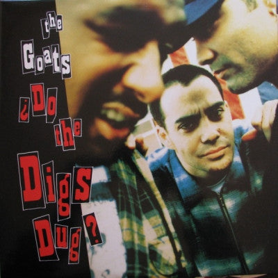 THE GOATS - ¿Do The Digs Dug?