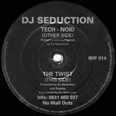 DJ SEDUCTION - Tech - Noid / The Twist
