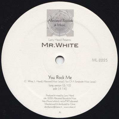 LARRY HEARD PRES MR. WHITE - You Rock Me / The Sun Can't Compare