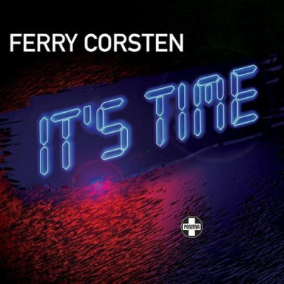 FERRY CORSTEN - It's Time