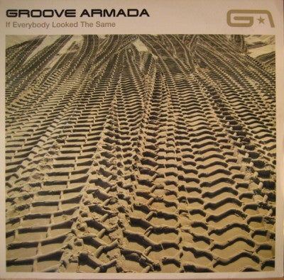 GROOVE ARMADA - If Everybody Looked The Same