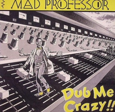 MAD PROFESSOR - Dub Me Crazy !!