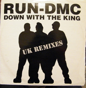 RUN D.M.C - Down With The King (UK Remixes)