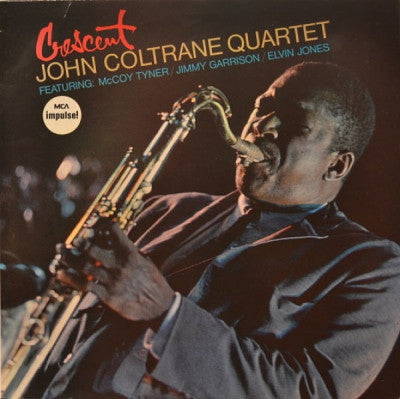 JOHN COLTRANE QUARTET - Crescent