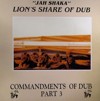JAH SHAKA - Lion's Share Of Dub (Commandments Of Dub Part 3)