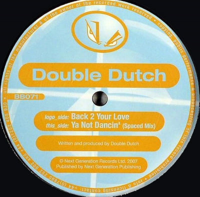 DOUBLE DUTCH - Back 2 Your Love / Ya Not Dancin' (Spaced Mix)