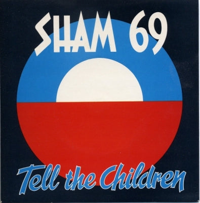SHAM 69 - Tell The Children