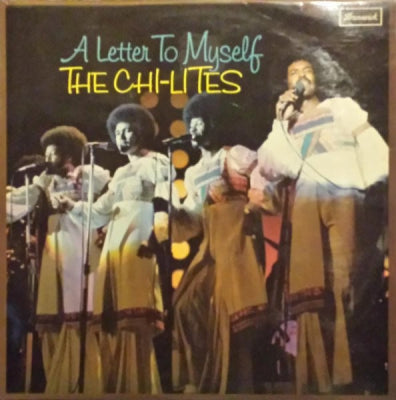 THE CHI-LITES - A Letter To Myself