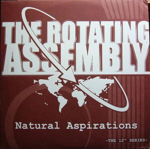 THE ROTATING ASSEMBLY - Natural Aspirations - (K/L) Them Drums / Get Got