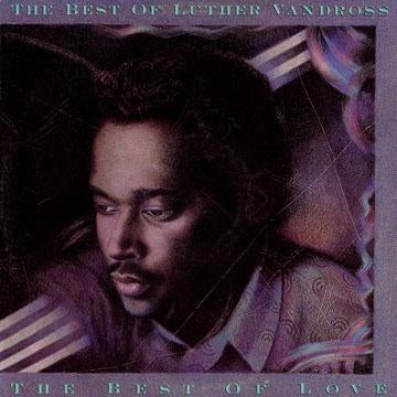 LUTHER VANDROSS - The Best Of Luther Vandross The Best Of Love