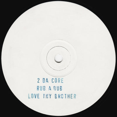 2 DA CORE - Rub A Dub / Love Thy Brother