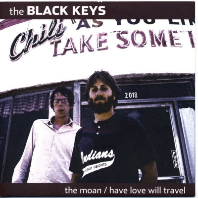 THE BLACK KEYS - The Moan / Have Love Will Travel