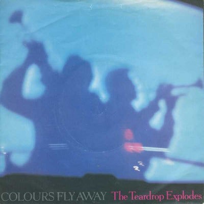 TEARDROP EXPLODES - Colours Fly Away