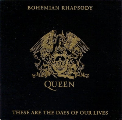QUEEN - Bohemian Rhapsody / These Are The Days Of Our Lives