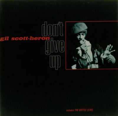 GIL SCOTT-HERON - Don't Give Up / Message To The Messengers / The Bottle (Live)