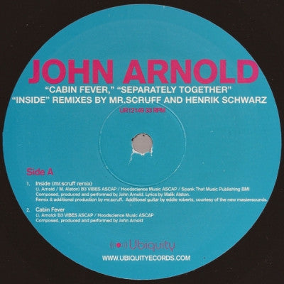 JOHN ARNOLD - Cabin Fever / Seperately Together / Inside Remixes
