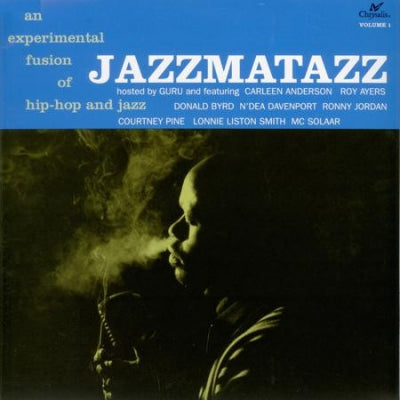 GURU (GANG STARR) - Jazzmatazz Volume: 1 (An Experimental Fusion Of Hip Hop and Jazz).