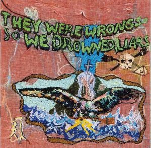 LIARS - They Were Wrong, So We Drowned