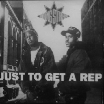 GANG STARR - Just To Get A Rep / Who's Gonna Take The Weight?