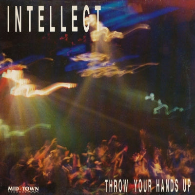 INTELLECT - Throw Your Hands Up / I Can't Stop / Hypnotising