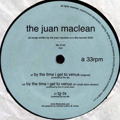 THE JUAN MACLEAN - By The Time I Get To Venus / TG-3X