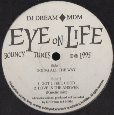 EYE ON LIFE - Going All The Way / Got 2 Feel Good / Love Is The Answer (Kinetic Mix)