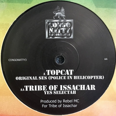 TOP CAT / TRIBE OF ISSACHAR  - Original Ses (Police In Helicopter) / Yes Selectah