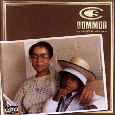 COMMON - One Day It'll All Make Sense