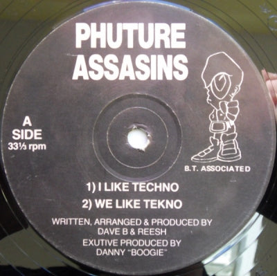 PHUTURE ASSASINS - I Like Techno / We Like Tekno / Phuture Assasins Theme / This Is The B-Side