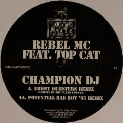 REBEL MC FEAT.TOP CAT - Champion DJ (Remixes)