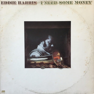 EDDIE HARRIS - I Need Some Money