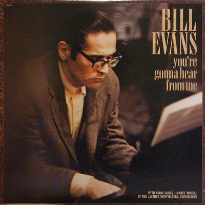 BILL EVANS - You're Gonna Hear From Me