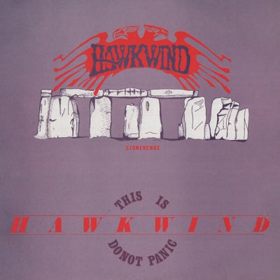 HAWKWIND - Stonehenge / This Is Hawkwind, Do Not Panic